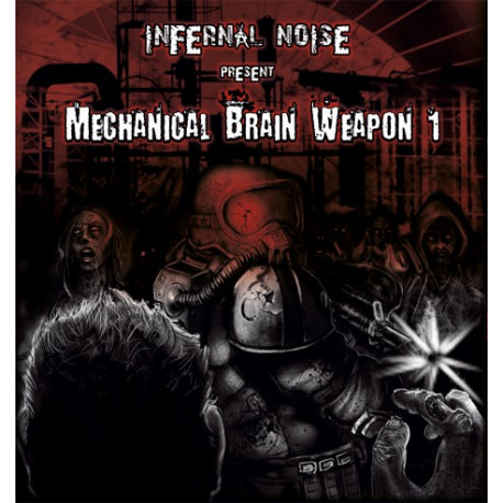 Infernal Noise - Mechanical Brain Weapon 1 Infernal Noise - Mechanical Brain Weapon 1