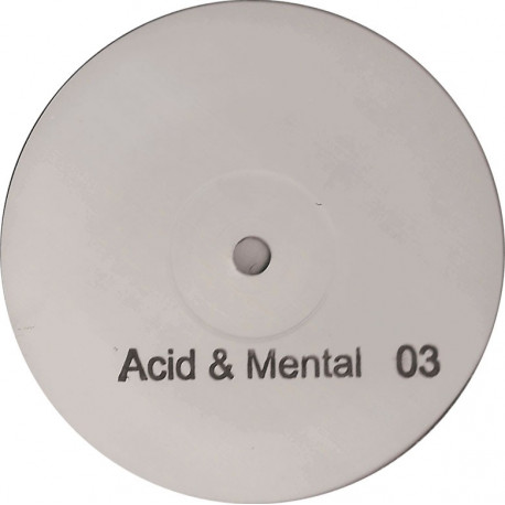 Acid & Mental 03 Acid & Mental 03