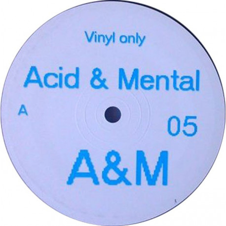 Acid & Mental 05 Acid & Mental 05