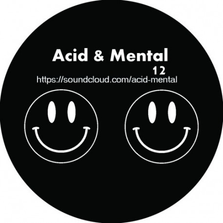 Acid & Mental 12 Acid & Mental 12