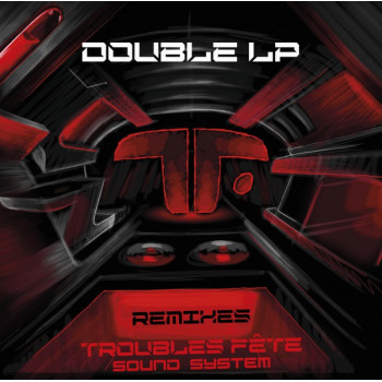 Troubles Fête Sound System Remixes