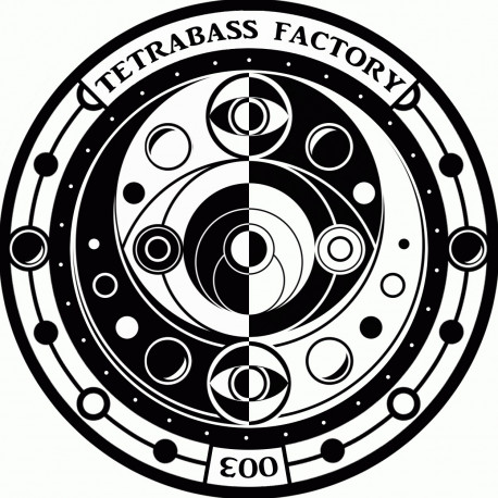 Tetrabass Factory 003