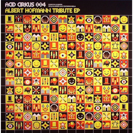 Acid Cirkus 004 - Albert Hofmann Tribute EP Acid Cirkus 004 - Albert Hofmann Tribute EP
