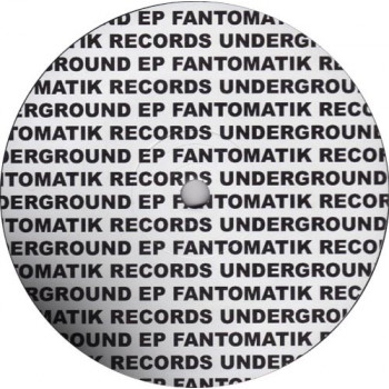 Fantomatik Underground EP 01