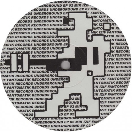 Fantomatik Records Underground EP 02 Fantomatik Records Underground EP 02