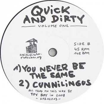 Quick and Dirty volume one