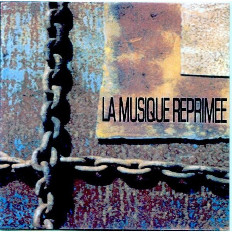 La Musique Réprimée La Musique Réprimée